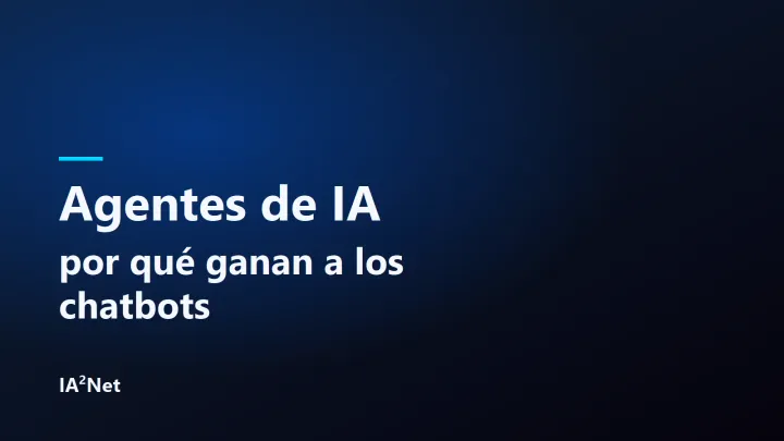 Portada del artículo: Agentes de IA: qué son y por qué ganan a los chatbots