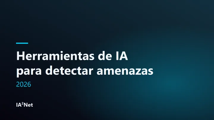 Portada del artículo: Herramientas de IA para detectar amenazas en 2026